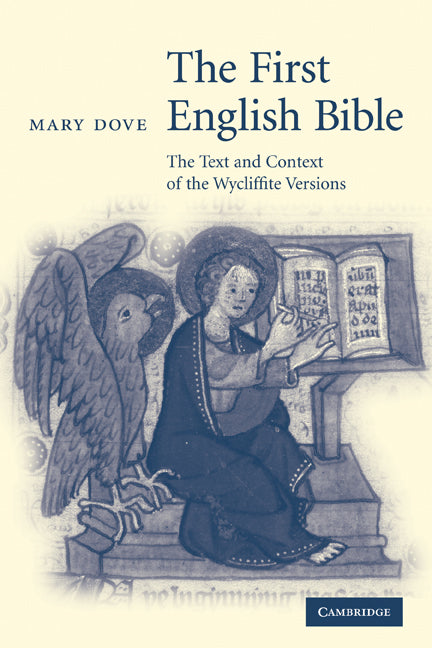 The First English Bible; The Text and Context of the Wycliffite Versions (Paperback) 9780521175470