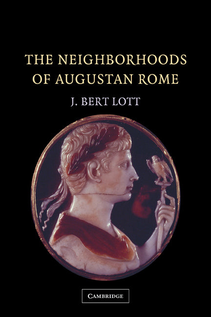 The Neighborhoods of Augustan Rome (Paperback) 9780521175494