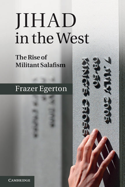 Jihad in the West; The Rise of Militant Salafism (Paperback) 9780521175814