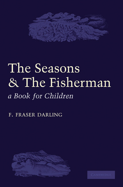 The Seasons and the Fisherman; A Book for Children (Paperback) 9780521175944
