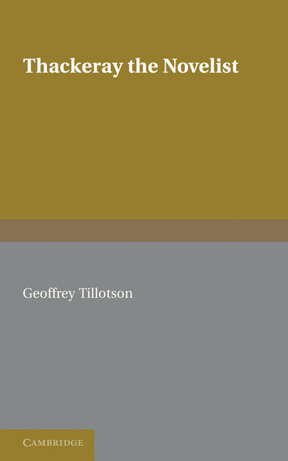Thackeray the Novelist (Paperback) 9780521175968