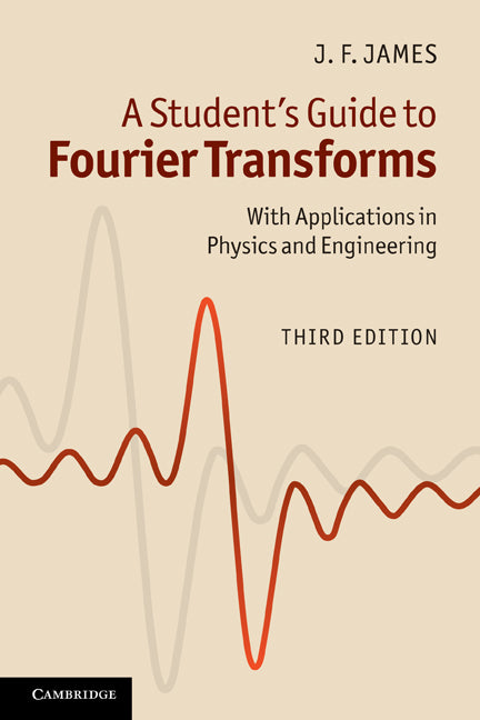 A Student's Guide to Fourier Transforms; With Applications in Physics and Engineering (Paperback) 9780521176835