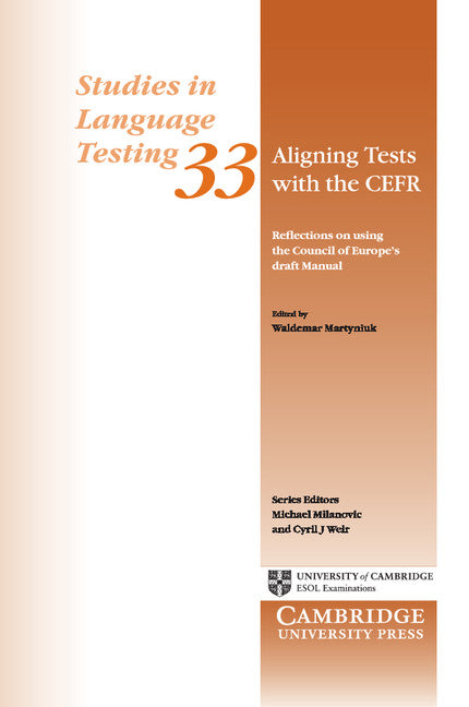 Aligning Tests with the CEFR; Reflections on Using the Council of Europe's Draft Manual (Paperback) 9780521176842