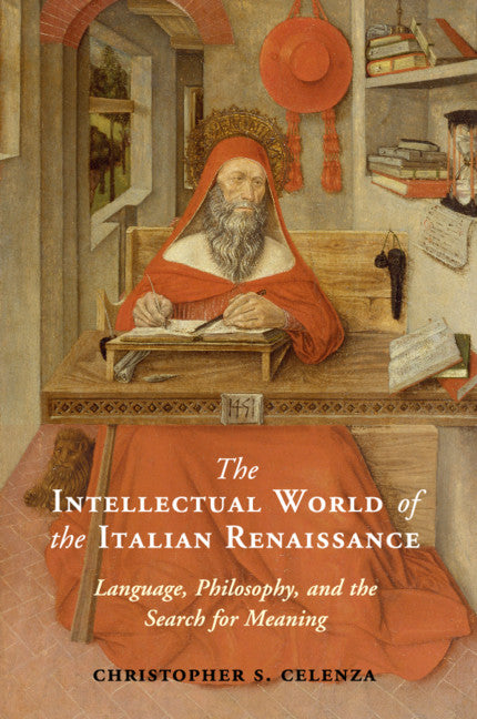 The Intellectual World of the Italian Renaissance; Language, Philosophy, and the Search for Meaning (Paperback) 9780521177122