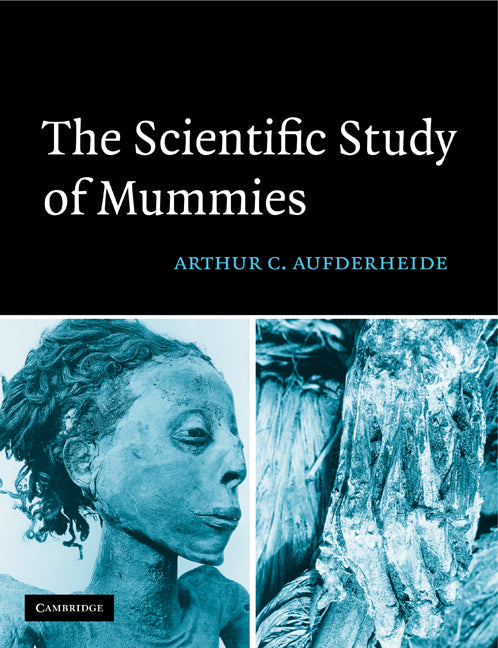 The Scientific Study of Mummies (Paperback) 9780521177351