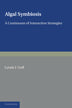 Algal Symbiosis; A Continuum of Interaction Strategies (Paperback) 9780521177429