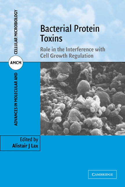 Bacterial Protein Toxins; Role in the Interference with Cell Growth Regulation (Paperback) 9780521177467