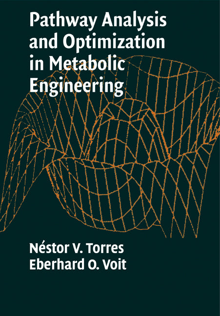 Pathway Analysis and Optimization in Metabolic Engineering (Paperback) 9780521177481