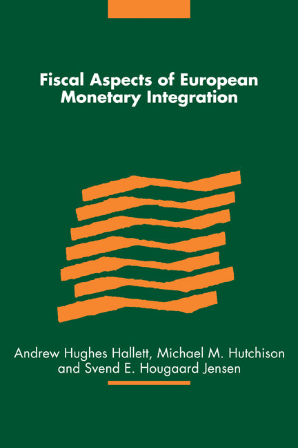 Fiscal Aspects of European Monetary Integration (Paperback) 9780521178273