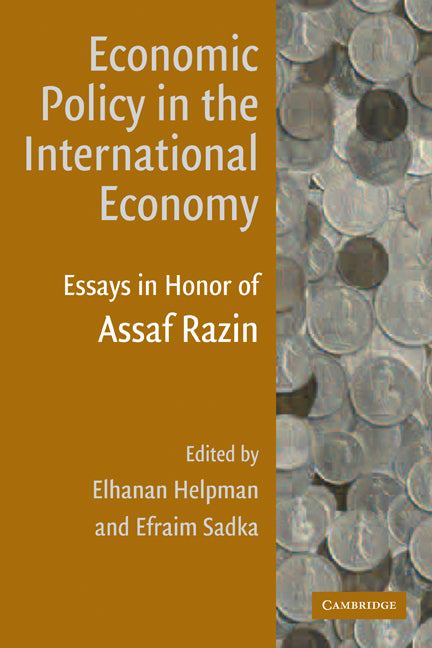 Economic Policy in the International Economy; Essays in Honor of Assaf Razin (Paperback) 9780521178426
