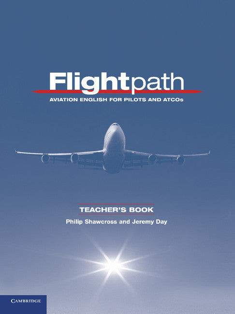 Flightpath Teacher's Book; Aviation English for Pilots and ATCOs (Paperback) 9780521178709