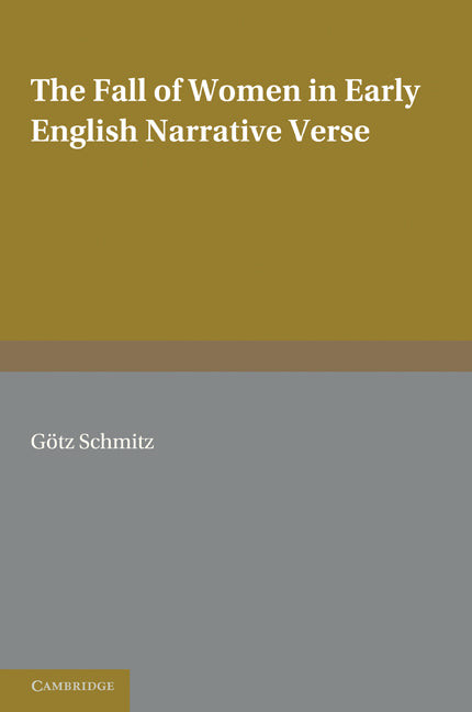 The Fall of Women in Early English Narrative Verse (Paperback) 9780521179270