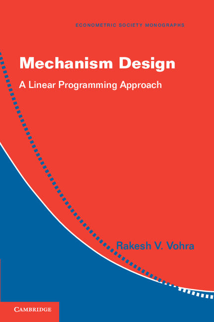 Mechanism Design; A Linear Programming Approach (Paperback) 9780521179461