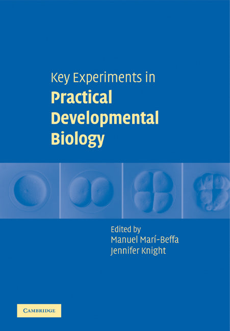 Key Experiments in Practical Developmental Biology (Paperback) 9780521179768