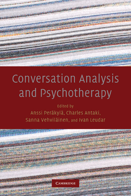 Conversation Analysis and Psychotherapy (Paperback) 9780521179829