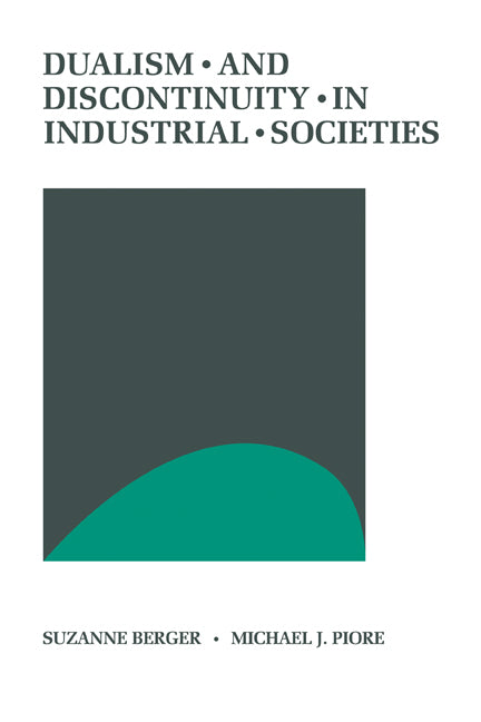 Dualism and Discontinuity in Industrial Societies (Paperback) 9780521180023