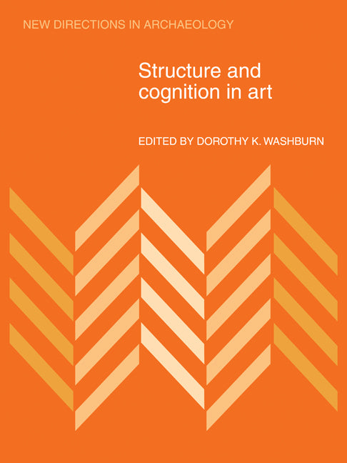 Structure and Cognition in Art (Paperback) 9780521180061