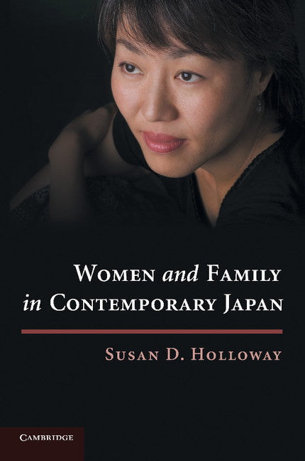 Women and Family in Contemporary Japan (Paperback) 9780521180375