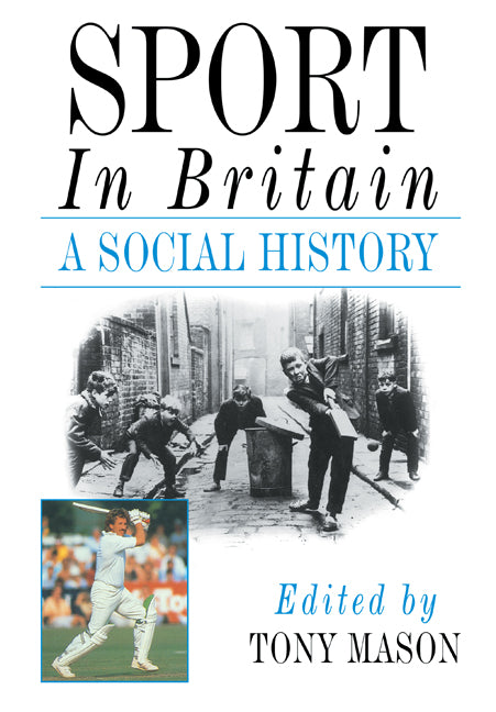 Sport in Britain; A Social History (Paperback) 9780521180658