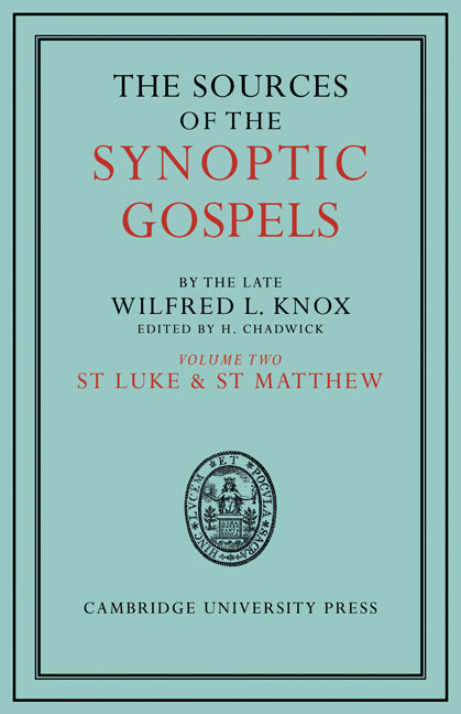 The Sources of the Synoptic Gospels: Volume 2, St Luke and St Matthew (Paperback) 9780521180757