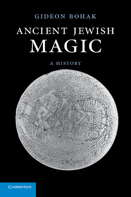 Ancient Jewish Magic; A History (Paperback) 9780521180986