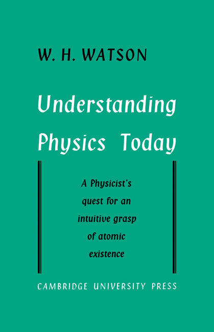 Understanding Physics Today (Paperback) 9780521181266