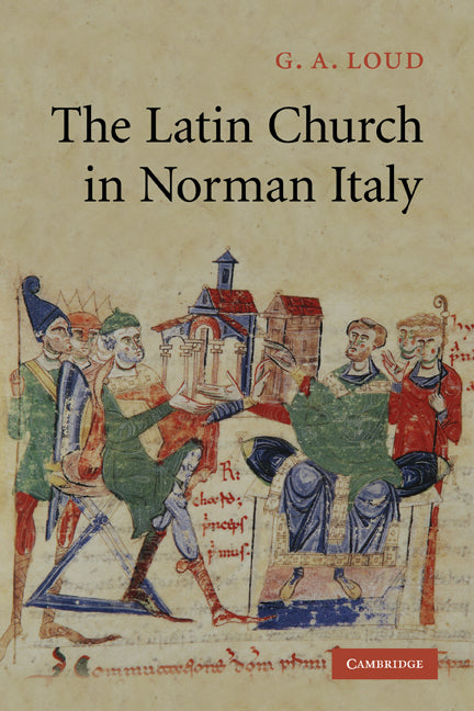 The Latin Church in Norman Italy (Paperback) 9780521181488