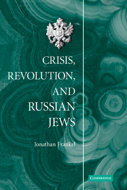 Crisis, Revolution, and Russian Jews (Paperback) 9780521181556