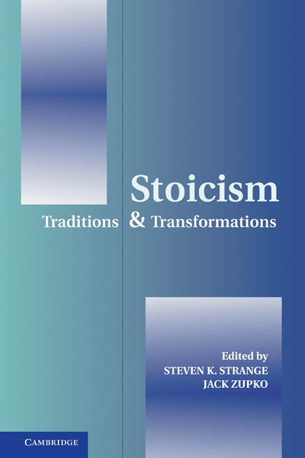 Stoicism; Traditions and Transformations (Paperback) 9780521181648