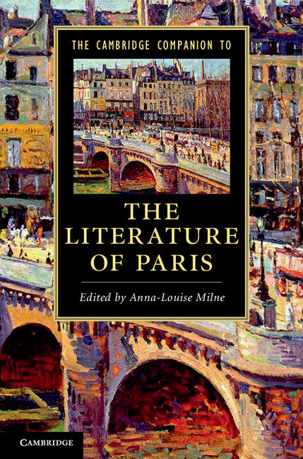 The Cambridge Companion to the Literature of Paris (Paperback) 9780521182133