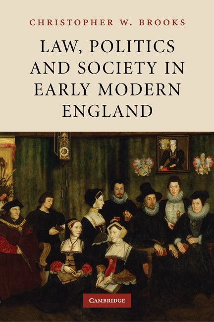 Law, Politics and Society in Early Modern England (Paperback) 9780521182263