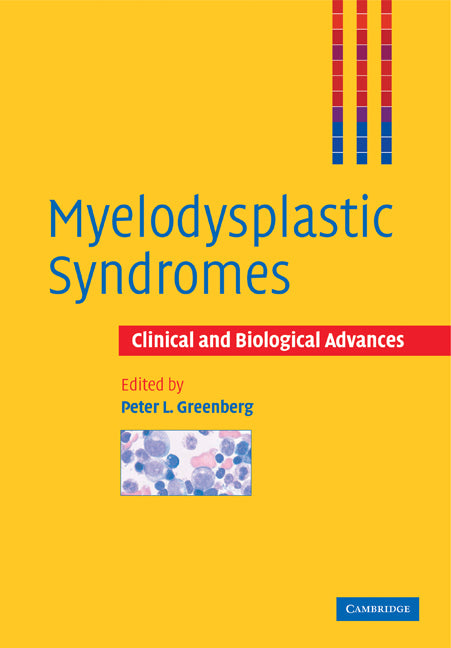 Myelodysplastic Syndromes; Clinical and Biological Advances (Paperback) 9780521182287