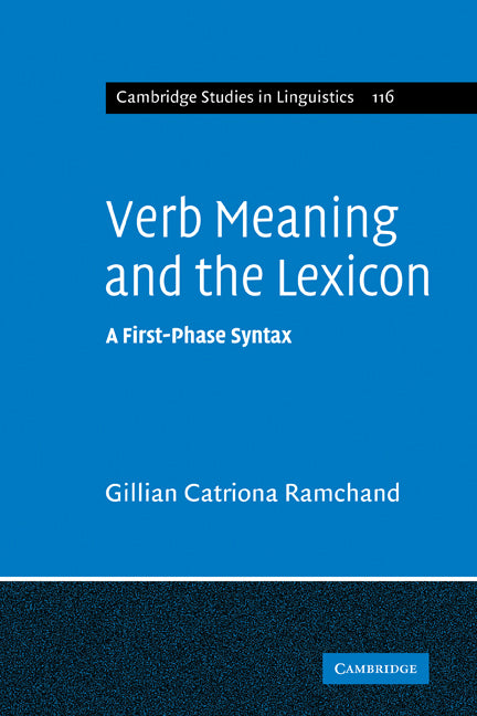 Verb Meaning and the Lexicon; A First Phase Syntax (Paperback) 9780521182348