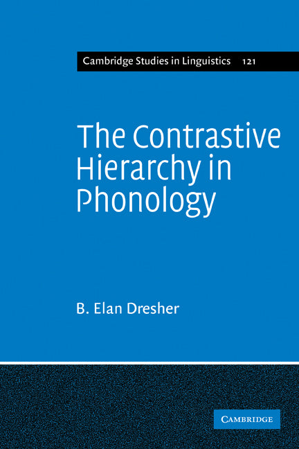 The Contrastive Hierarchy in Phonology (Paperback) 9780521182355