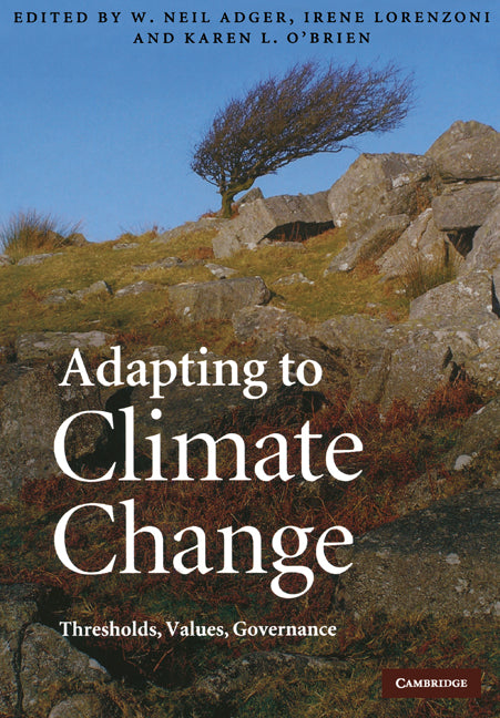 Adapting to Climate Change; Thresholds, Values, Governance (Paperback) 9780521182515