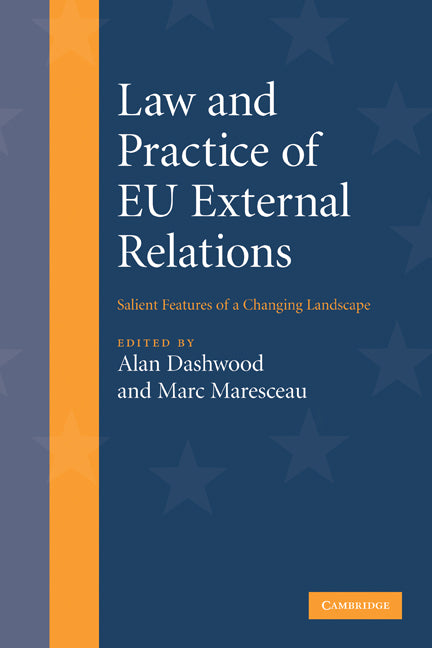 Law and Practice of EU External Relations; Salient Features of a Changing Landscape (Paperback) 9780521182553