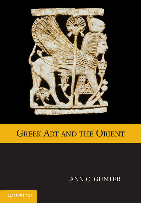 Greek Art and the Orient (Paperback) 9780521182997