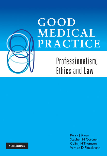 Good Medical Practice; Professionalism, Ethics and Law (Paperback) 9780521183413