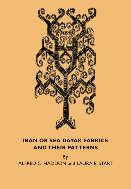 Iban or Sea Dayak Fabrics and their Patterns; A Descriptive Catalogue of the Iban Fabrics in the Museum of Archaeology and Ethnology Cambridge (Paperback) 9780521183451
