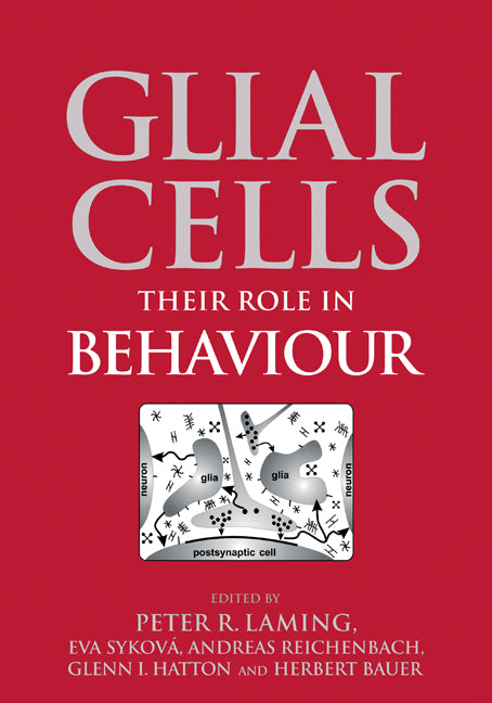 Glial Cells; Their Role in Behaviour (Paperback) 9780521183826