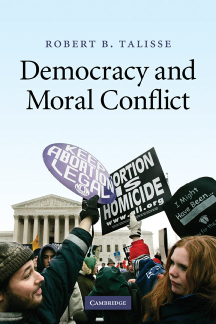 Democracy and Moral Conflict (Paperback) 9780521183901