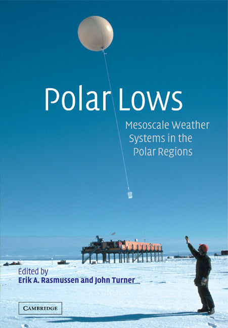 Polar Lows; Mesoscale Weather Systems in the Polar Regions (Paperback) 9780521183918