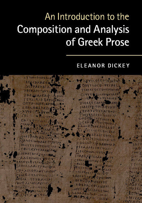 An Introduction to the Composition and Analysis of Greek Prose (Paperback) 9780521184250