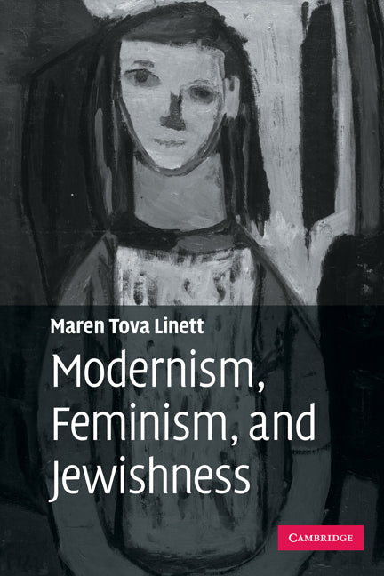 Modernism, Feminism, and Jewishness (Paperback) 9780521184274