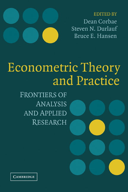 Econometric Theory and Practice; Frontiers of Analysis and Applied Research (Paperback) 9780521184304