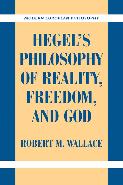 Hegel's Philosophy of Reality, Freedom, and God (Paperback) 9780521184366