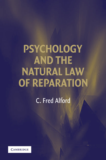 Psychology and the Natural Law of Reparation (Paperback) 9780521184373