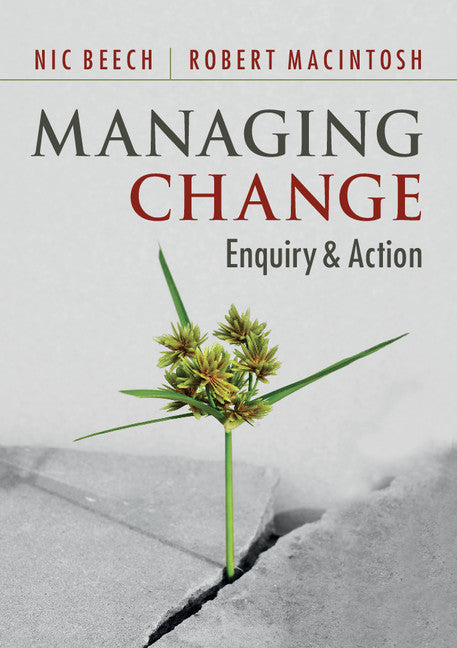 Managing Change; Enquiry and Action (Paperback) 9780521184854