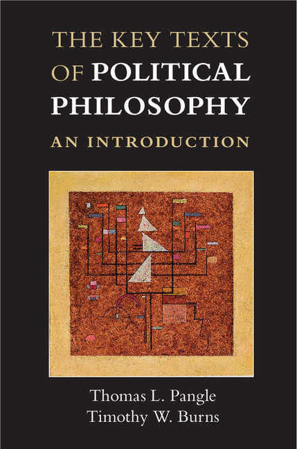 The Key Texts of Political Philosophy; An Introduction (Paperback) 9780521185004