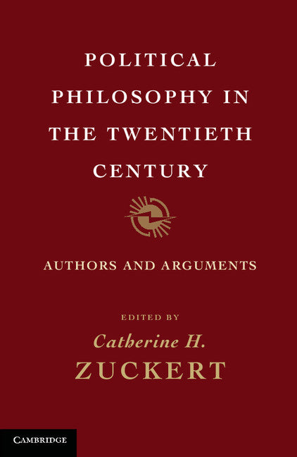 Political Philosophy in the Twentieth Century; Authors and Arguments (Paperback) 9780521185066